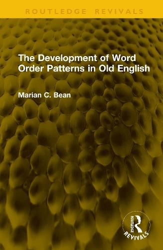 The Development of Word Order Patterns in Old English