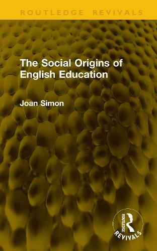 The Social Origins of English Education