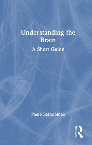 Understanding the Brain: A Short Guide