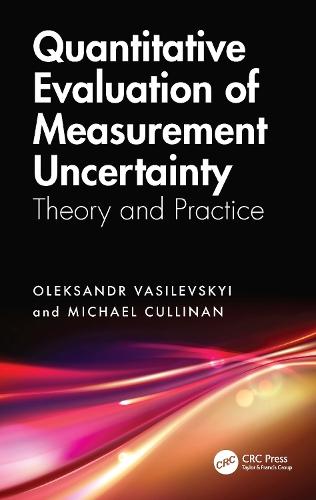Quantitative Evaluation of Measurement Uncertainty: Theory and Practice