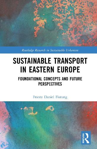 Sustainable Transport in Eastern Europe: Foundational Concepts and Perspectives