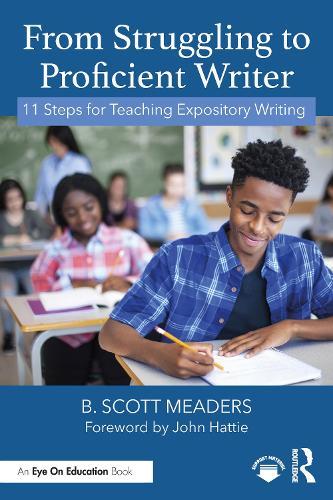 From Struggling to Proficient Writer: 11 Steps for Teaching Expository Writing