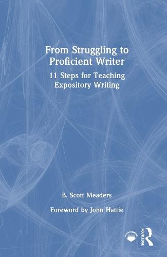 From Struggling to Proficient Writer: 11 Steps for Teaching Expository Writing