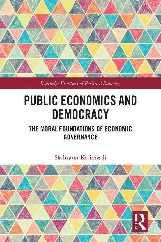 Public Economics and Democracy: The Moral Foundations of Economic Governance