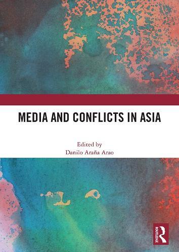 Media and Conflicts in Asia
