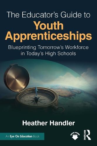 The Educator’s Guide to Youth Apprenticeships: Blueprinting Tomorrow’s Workforce in Today’s High Schools