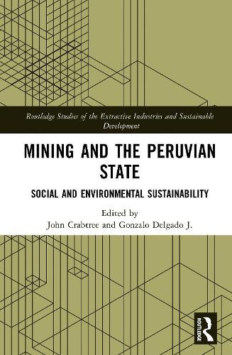 Mining and the Peruvian State: Social and Environmental Sustainability