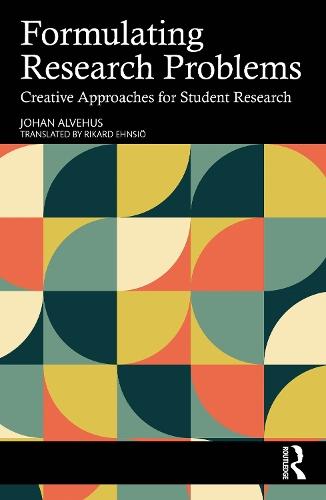Formulating Research Problems: Creative Approaches for Student Research