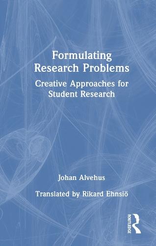 Formulating Research Problems: Creative Approaches for Student Research