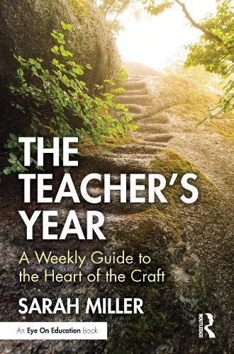 The Teacher’s Year: A Weekly Guide to the Heart of the Craft