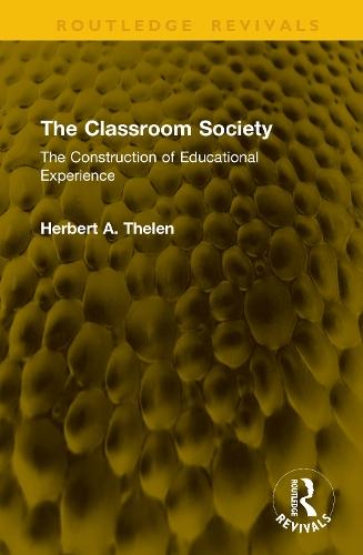 The Classroom Society: The Construction of Educational Experience