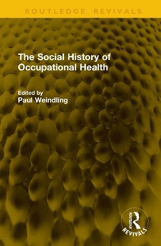 The Social History of Occupational Health