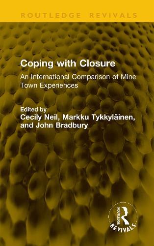 Coping with Closure: An International Comparison of Mine Town Experiences