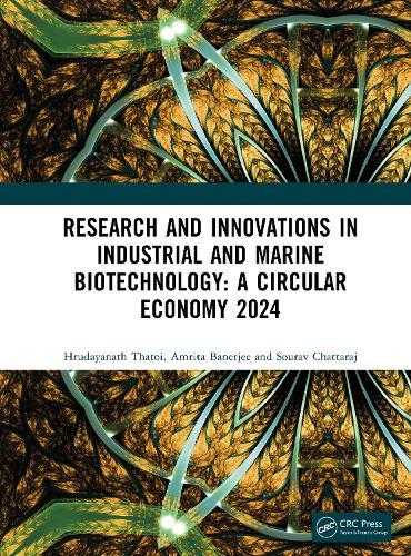 Research and Innovations in Industrial and Marine Biotechnology: A Circular Economy 2024