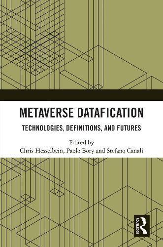 Metaverse Datafication: Technologies, Definitions, and Futures