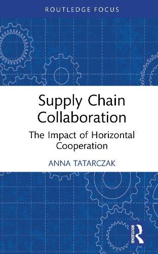 Supply Chain Collaboration: The Impact of Horizontal Cooperation