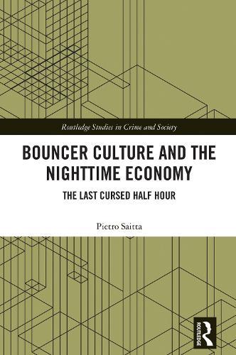 Bouncer Culture and the Nighttime Economy: The Last Cursed Half Hour