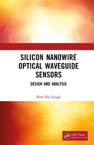 Silicon Nanowire Optical Waveguide Sensors: Design and Analysis
