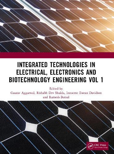 Integrated Technologies in Electrical, Electronics and Biotechnology Engineering Volume 1