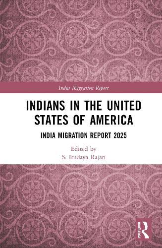 Indians in the United States of America: India Migration Report 2025