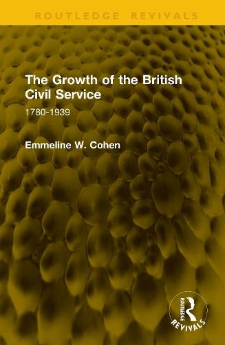 The Growth of the British Civil Service: 1780-1939