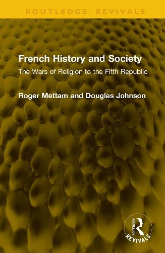 French History and Society: The Wars of Religion to the Fifth Republic