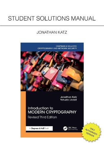Introduction to Modern Cryptography, Revised Third Edition: Student Solutions Manual