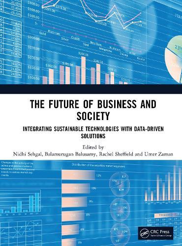 The Future of Business and Society: Integrating Sustainable Technologies with Data-Driven Solutions