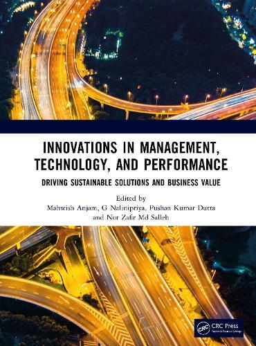 Innovations in Management, Technology, and Performance: Driving Sustainable Solutions and Business Value