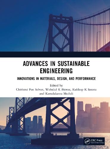 Advances in Sustainable Engineering: Innovations in Materials, Design, and Performance