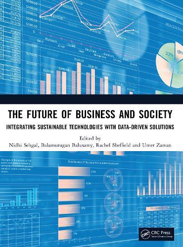 The Future of Business and Society: Integrating Sustainable Technologies with Data-Driven Solutions