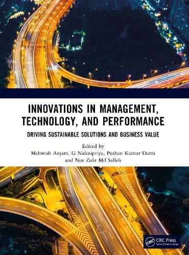 Innovations in Management, Technology, and Performance: Driving Sustainable Solutions and Business Value