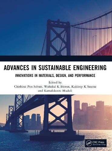 Advances in Sustainable Engineering: Innovations in Materials, Design, and Performance