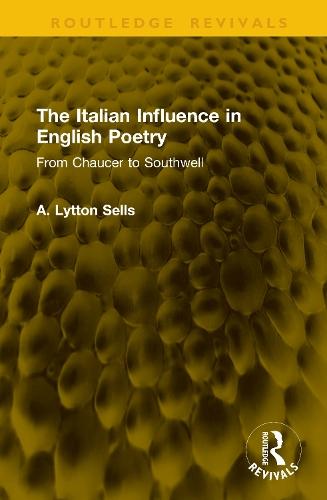 The Italian Influence in English Poetry: From Chaucer to Southwell