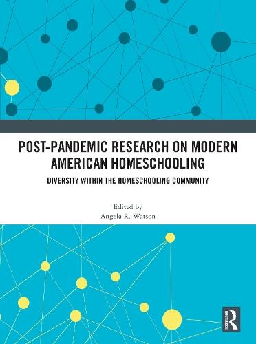 Post-Pandemic Research on Modern American Homeschooling: Diversity within the Homeschooling Community