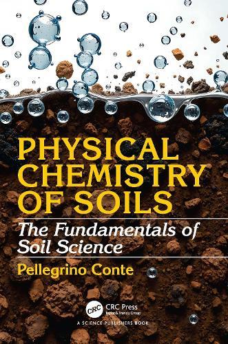 Physical Chemistry of Soils: The Fundamentals of Soil Science