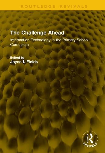 The Challenge Ahead: Information Technology in the Primary School Curriculum