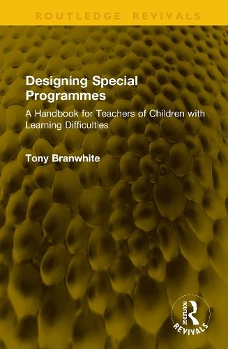 Designing Special Programmes: A Handbook for Teachers of Children with Learning Difficulties