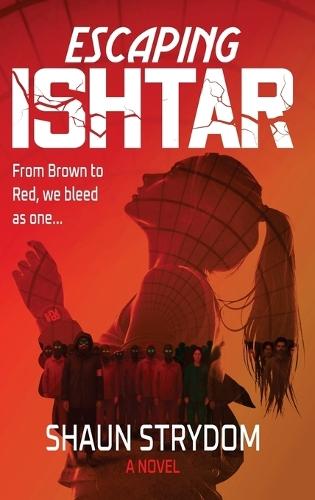 Escaping Ishtar: a dystopian rebellion mystery