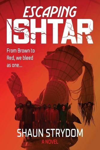Escaping Ishtar: a dystopian rebellion mystery