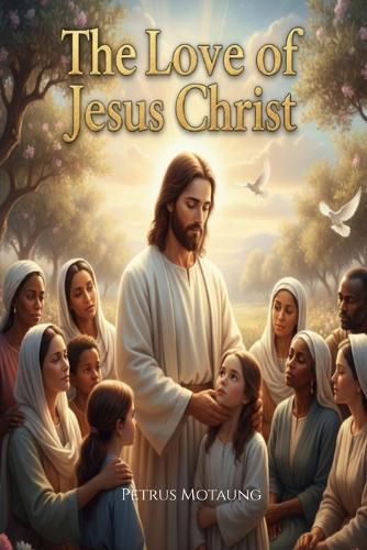 The Love of Jesus Christ