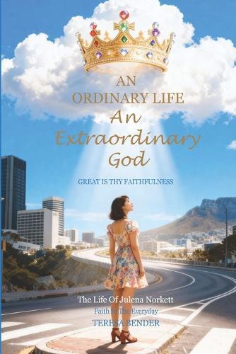 An Ordinary Life, An Extraordinary God