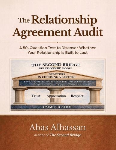 The Relationship Agreement Audit Workbook: A Relationship Audit & Reflection Guide For Couples Who Want to Build Lasting Love