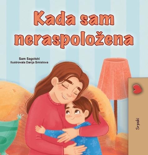 When I am Gloomy (Serbian Children's Book - Latin Alphabet)
