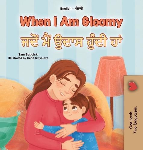When I am Gloomy (English Punjabi Bilingual Children's Book)