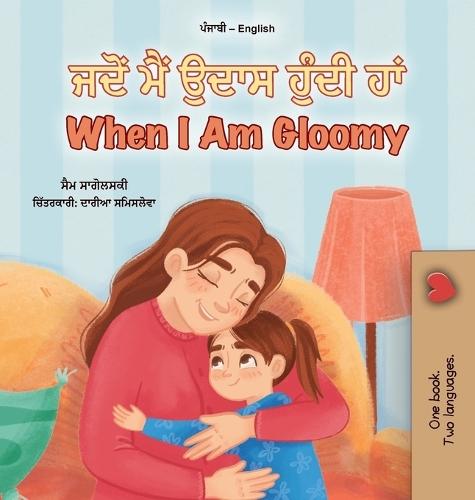 When I am Gloomy (Punjabi English Bilingual Children's Book)