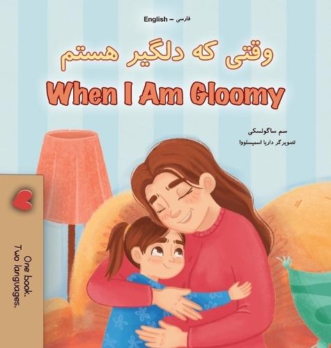 When I am Gloomy (Farsi English Bilingual Children's Book)