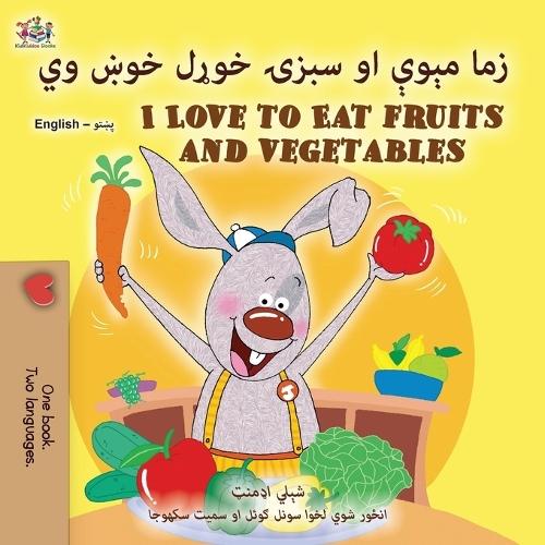 I Love to Eat Fruits and Vegetables (Pashto English Bilingual Edition)