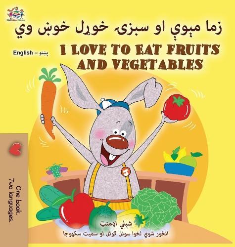 I Love to Eat Fruits and Vegetables (Pashto English Bilingual Edition)