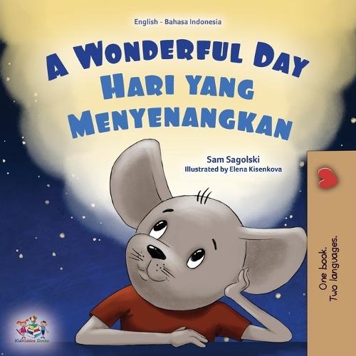 A Wonderful Day (English Indonesian Bilingual Children's Book)